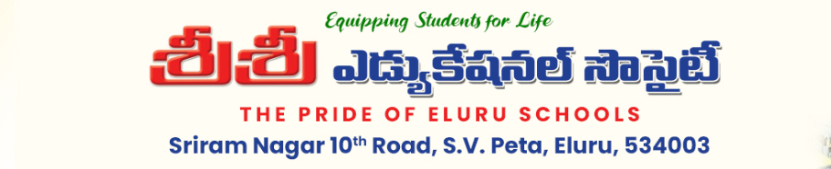 Sree Sree Educational Society — Equipping Students for Life — The Pride of Eluru Schools, Sriram Nagar 10th Road, S.V. Peta, Eluru, 534003